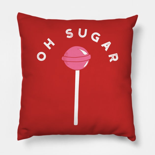 Oh Sugar Pillow by Alissa Carin