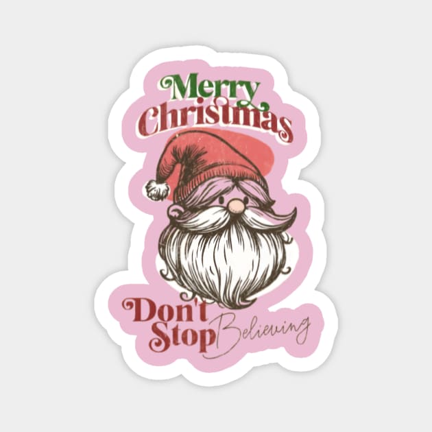 Merry Christmas gift don't stop believing Magnet by Nizar clothing store 