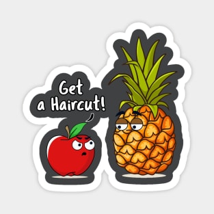 "Get a Haircut!" Apple Pineapple Funny Cartoon Graphic Magnet