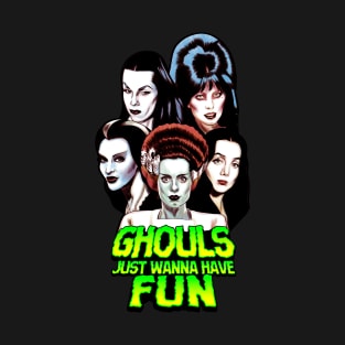 Ghouls Just Wanna Have Fun - Halloween icons T-Shirt