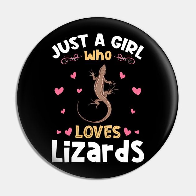 Just a Girl who Loves Lizards Gifts Pin by aneisha