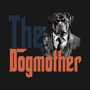 Rottweiler Dog Mom Dogmother Dogs Mommy Rottie T-Shirt