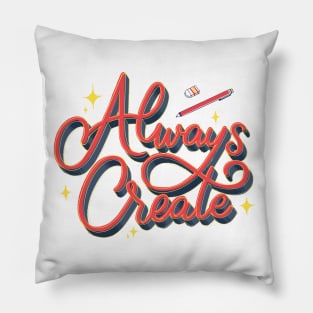 Always Create Lettering Pillow