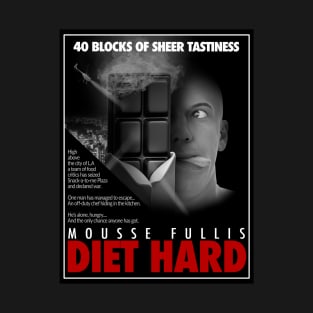 Diet Hard - Die Hard Parody T-Shirt T-Shirt