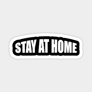 Stay At Home Magnet