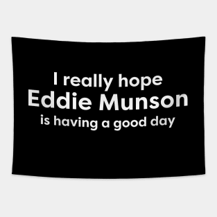 I hope Eddie Munson is having a good day Tapestry