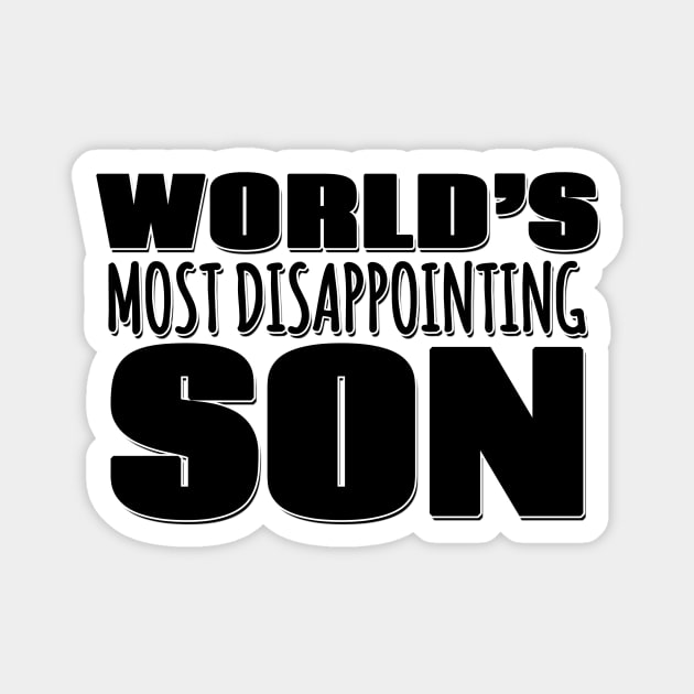 World's Most Disappointing Son Magnet by Mookle