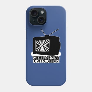 Weapon Of Mass Distraction Phone Case