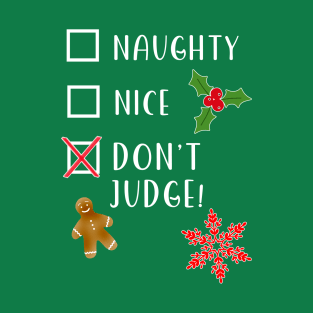 FUNNY NICE OR NAUGHTY LIST DON'T JUDGE T-Shirt