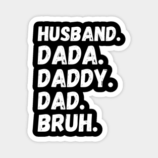 Dada Daddy Dad Bruh Husband Magnet