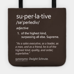 Dwight is: Superlative Tote