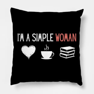 I'm a Simple Woman Pillow