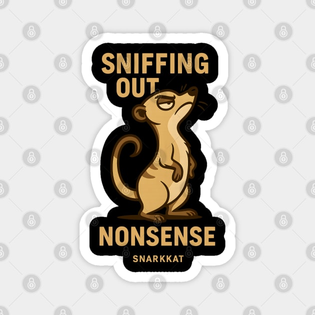 Sniffing Out Nonsense Magnet by Eric's Store 6