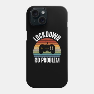 Lockdown No Problem Funny Distressed Phone Case