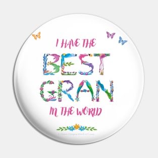 I have the best gran in the world - tropical wordart Pin