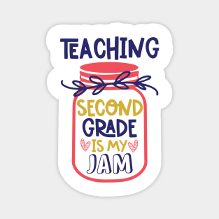Teaching Second Grade My Jam Teacher Funny School Magnet