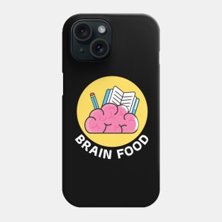 Brain Food | Brain Pun Phone Case