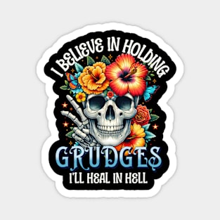 I Believe In Holding Grudges Funny Sarcasm Magnet