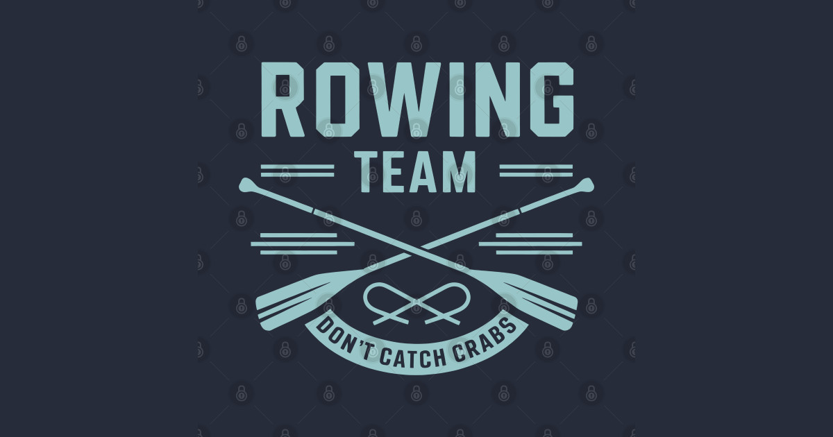 Rowing Team - Rowing - T-Shirt | TeePublic