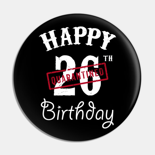 Happy 26th Quarantined Birthday Pin by kai_art_studios