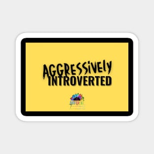 Aggressively Introverted Magnet