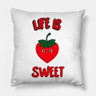 LIFE Is Sweet Strawberry Lover Pillow