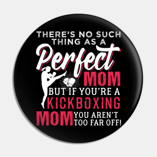 Kickboxing Mom Kickboxer Quotes Fan Gift Funny Kickboxer Sayings