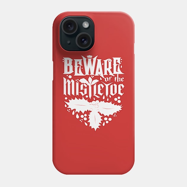 Beware of the Mistletoe Phone Case by Odin Asatro