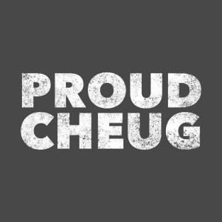 Proud Cheug - Millennial Gen Z Fashion T-Shirt