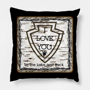 Love You To The Lake and Back Pillow