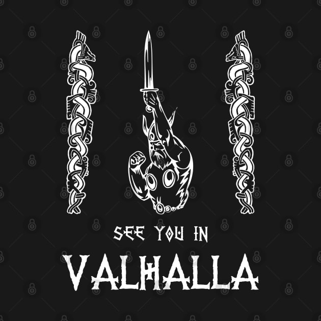 See you in Valhalla by Justice and Truth