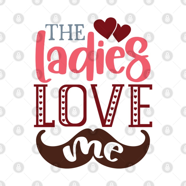 The Ladies Love Me Valentine's Day Kids by TheBlackCatprints