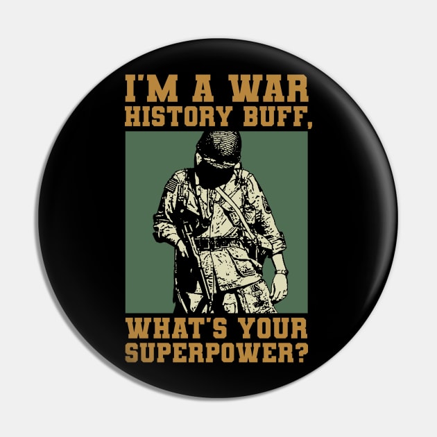 War History Buff - WW2 Enthusiast Pin by Distant War