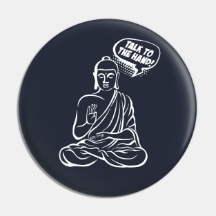 Talk to the hand! Buddha comics Pin