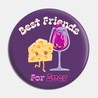 Best Friends Forever Wine & Cheese Wine Lover Drinker Pin