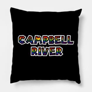 City of Campbell River BC - LGBT Rainbow Flag Colours - Loud and Proud Text - Campbell River Pillow