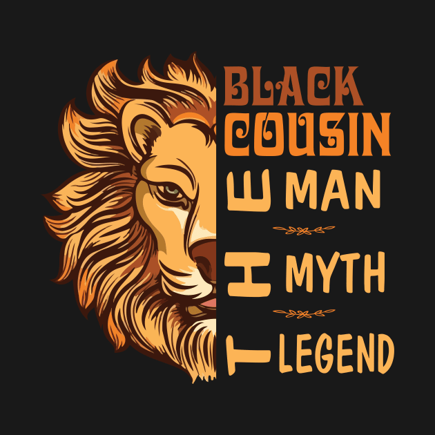 Lion Black Cousin The Man The Myth The Legend Happy Father Day Vintage Retro by joandraelliot