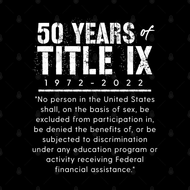 Title IX Education Amendment of 1972 50 Year Anniversary by Pine Hill Goods