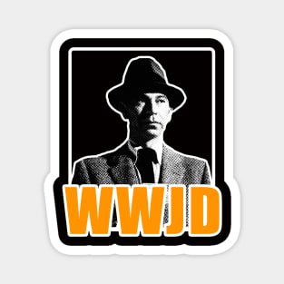 WWJD - What Would Joe Do? Magnet