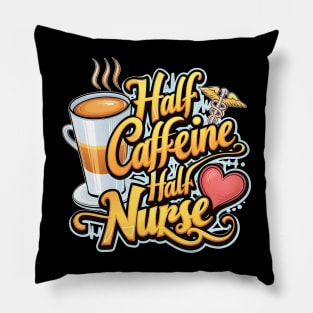 Half caffeine Half nurse latte coffee lovers hospital medical staff workers 2 Pillow