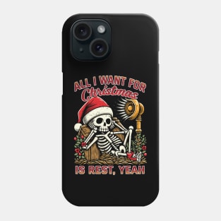 All I Want For Christmas Is Rest Phone Case