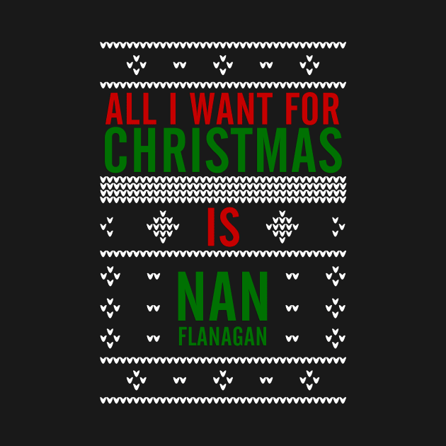 All I want for Christmas is Nan Flanagan by AllieConfyArt