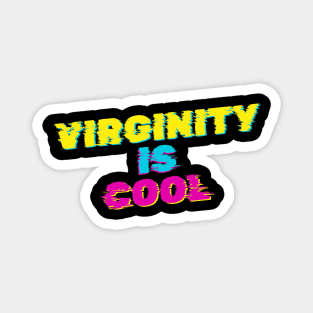 Virginity Is Cool Magnet