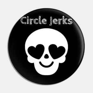 Circle Jerks / Skull Love Style Pin