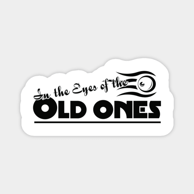 In the Eyes of the Old Ones Magnet by adventuringguild