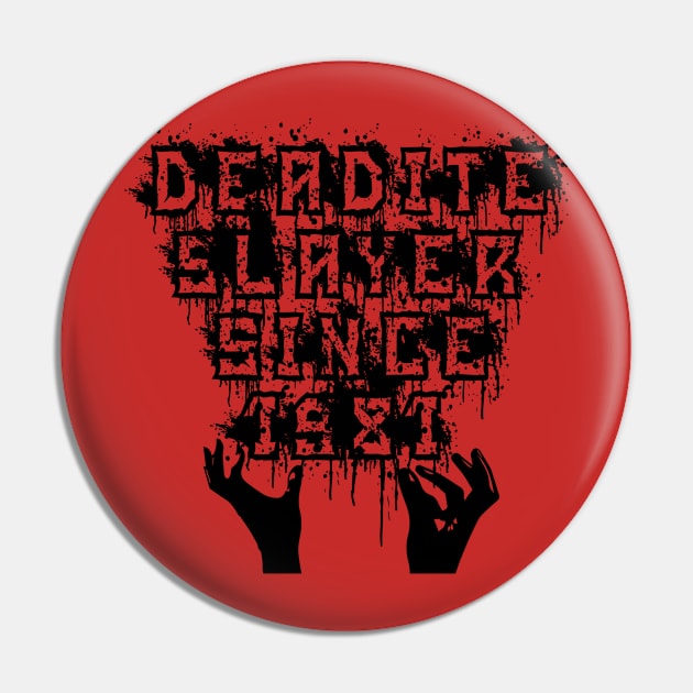 Deadite Slayer Pin by TheTipsieGypsie