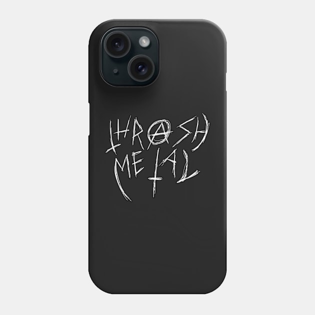 Dark and Gritty THRASH METAL text Phone Case by MacSquiddles