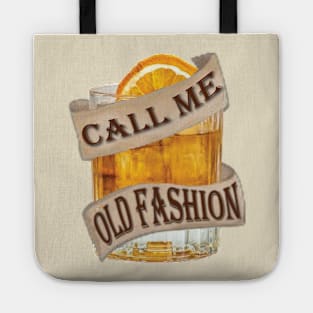 Call me old fashion Tote