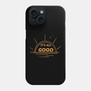 Summer is good, it's really good Phone Case