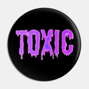 Toxic We Pin